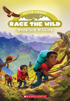 Mountain Mission (Race the Wild #6): Volume 6 by Earhart, Kristin