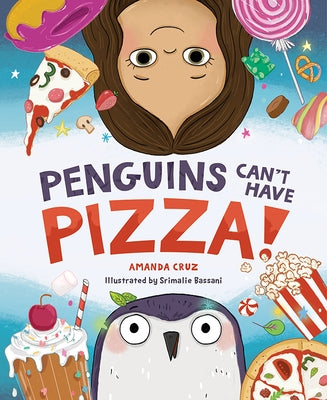 Penguins Can't Have Pizza by Cruz, Amanda