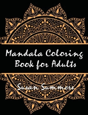 Mandala Coloring Book (100 Pages) by Summers, Susan