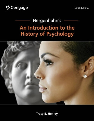 Hergenhahn's an Introduction to the History of Psychology by Henley, Tracy