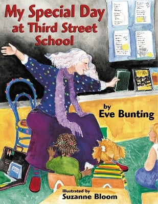 My Special Day at Third Street School by Bunting, Eve