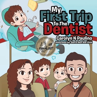 My First Trip to the Dentist by Paulino, Carolyn N.