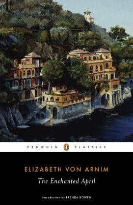 The Enchanted April by Von Arnim, Elizabeth