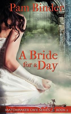 A Bride for a Day by Binder, Pam