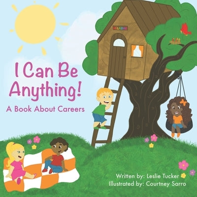 I Can Be Anything: A Book About Careers by Sarro, Courtney