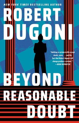 Beyond Reasonable Doubt by Dugoni, Robert