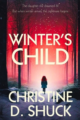 Winter's Child by Shuck, Christine D.