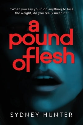 A Pound of Flesh by Hunter, Sydney