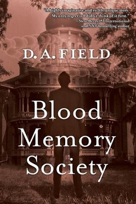 Blood Memory Society by Field, D. A.