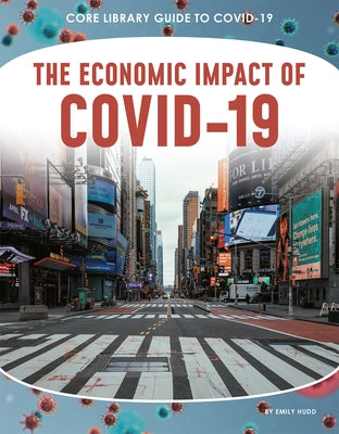 The Economic Impact of Covid-19 by Emily, Hudd