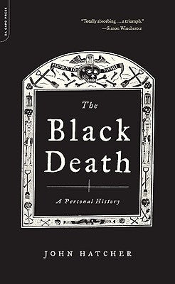 The Black Death: A Personal History by Hatcher, John