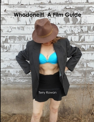 Whodoneit! A Film Guide by Rowan, Terry