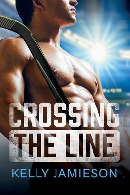 Crossing the Line by Jamieson, Kelly