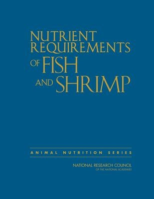 Nutrient Requirements of Fish and Shrimp by National Research Council