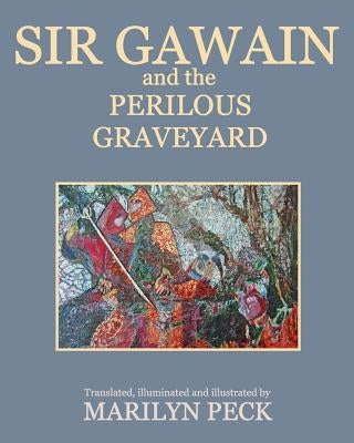 Sir Gawain and the Perilous Graveyard by Peck, Marilyn