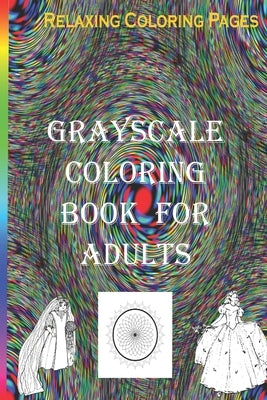 Grayscale coloring book for Adults by Fashion, Bahri