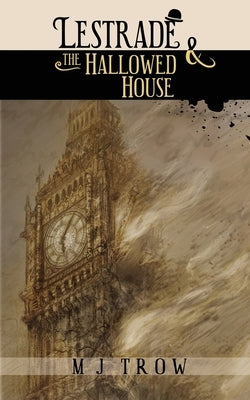 Lestrade and the Hallowed House by Trow, M. J.