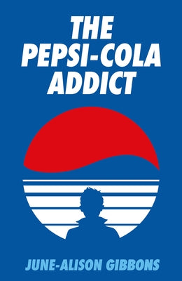 The Pepsi Cola Addict by Gibbons, June-Alison