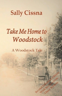 Take Me Home to Woodstock by Cissna, Sally