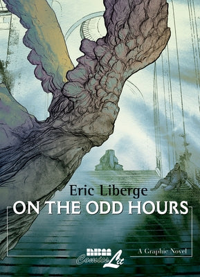 On the Odd Hours by Liberge, Eric