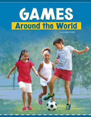 Games Around the World by Shaffer, Lindsay