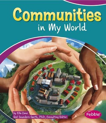 Communities in My World by Saunders-Smith, Gail