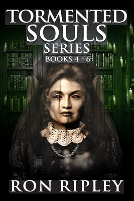 Tormented Souls Series Books 4 - 6: Supernatural Horror with Scary Ghosts & Haunted Houses by Street, Scare