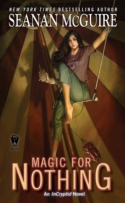 Magic for Nothing by McGuire, Seanan