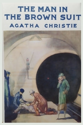 The Man in the Brown Suit by Christie, Agatha