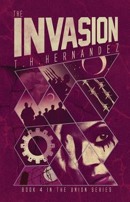 The Invasion by Hernandez, T. H.