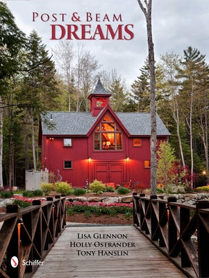 Post & Beam Dreams by Glennon, Lisa