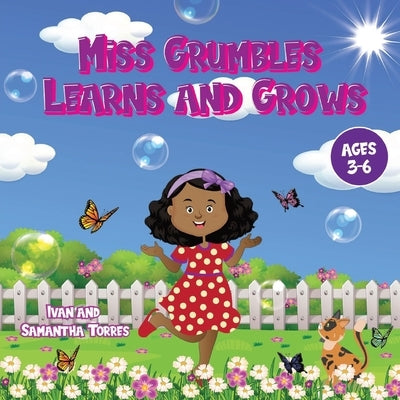 Miss Grumbles: Learns and Grows by Torres, Ivan