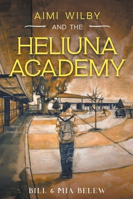 The Heliuna Academy by Belew, Bill