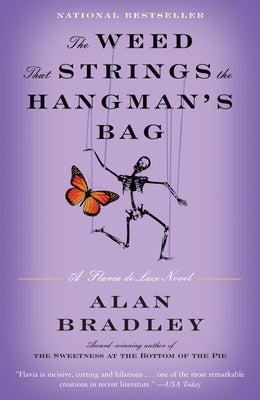 The Weed That Strings the Hangman's Bag: A Flavia de Luce Novel by Bradley, Alan