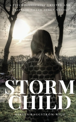 Storm Child by Baggstr?m-Wild, Mikyla