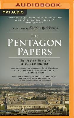 The Pentagon Papers: The Secret History of the Vietnam War by Sheehan, Neil