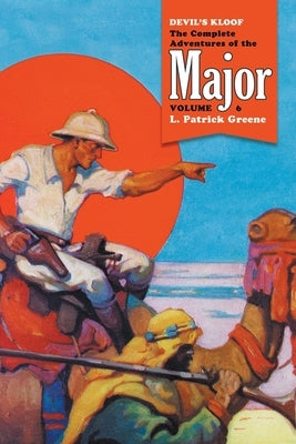 Devil's Kloof: The Complete Adventures of the Major, Volume 6 by Greene, L. Patrick