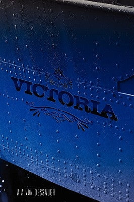 Victoria by Von Dessauer, Anthony