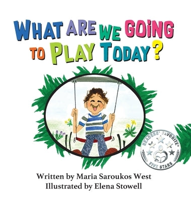 What Are We Going to Play Today? by Saroukos West, Maria