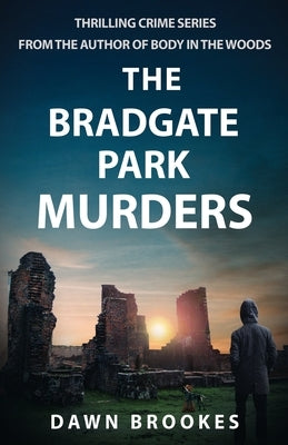 The Bradgate Park Murders by Brookes, Dawn