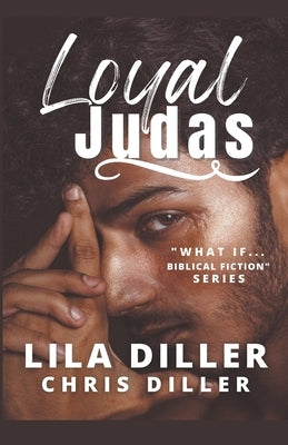 Loyal Judas by Diller, Lila