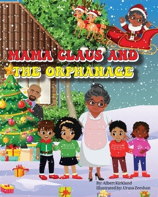 Mama Claus and the Orphanage by Kirkalnd, Albert