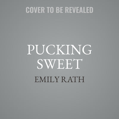 Pucking Sweet by Rath, Emily