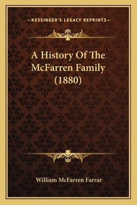 A History Of The McFarren Family (1880) by Farrar, William McFarren