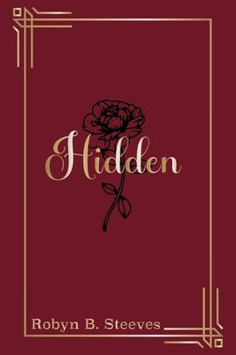 Hidden by Steeves, Robyn B.