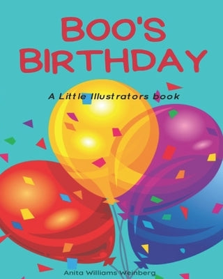 Boo's Birthday: A LIttle Illustrators Book by Weinberg, Anita Williams