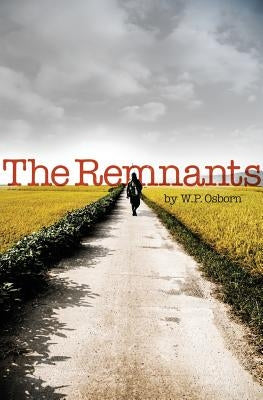 The Remnants by Osborn, W. P.