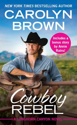 Cowboy Rebel: Includes a Bonus Short Story by Brown, Carolyn