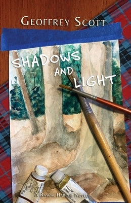 Shadows and Light: A Rascal Harbor Novel by Scott, Geoffrey