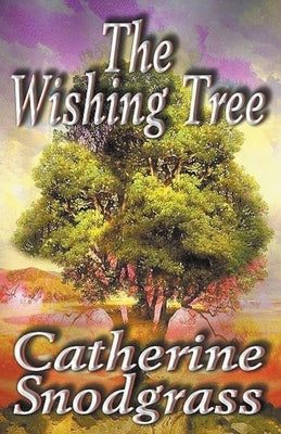 The Wishing Tree by Snodgrass, Catherine